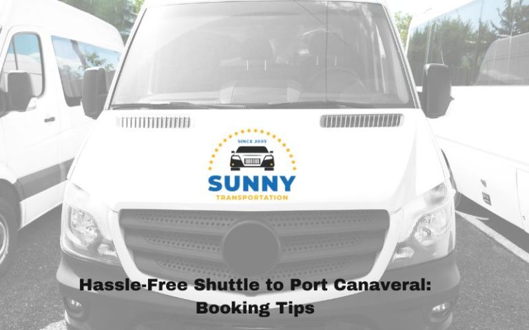 Hassle-Free Shuttle Transportation to Port Canaveral: Booking Tips