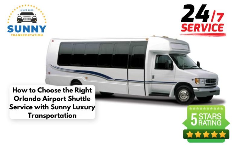 How to Choose the Right Orlando Airport Shuttle Service with Sunny Luxury Transportation