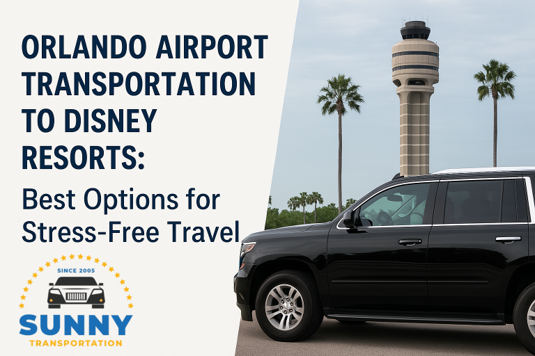 Orlando Airport Transportation to Disney Resorts: Best Options for Stress-Free Travel