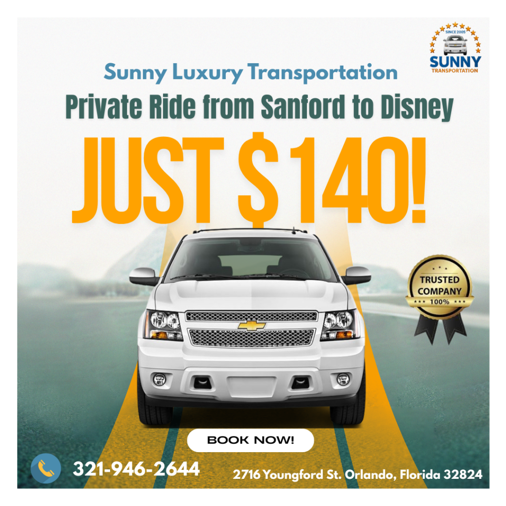 Affordable Sanford to Disney Ride – $140 Only