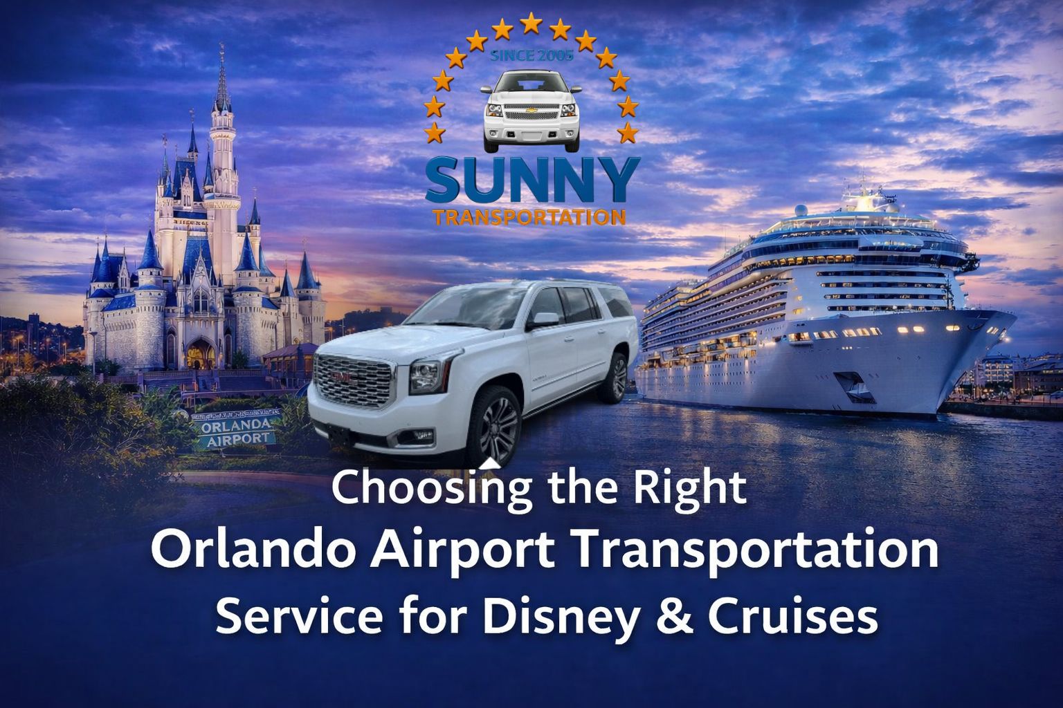 Choosing the Right Orlando Airport Transportation Service for Disney & Cruises